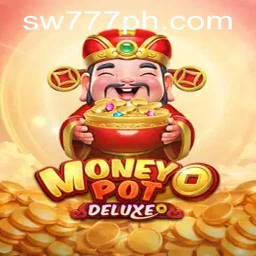Exploring the Thrills of MoneyPotDELUXE: The Ultimate Gaming Experience with SW777